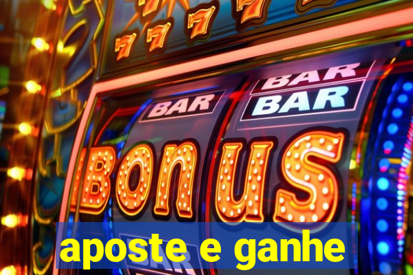 aposte e ganhe